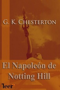 Libro: El Napoleón de Notting Hill - Chesterton, Gilbert Keith