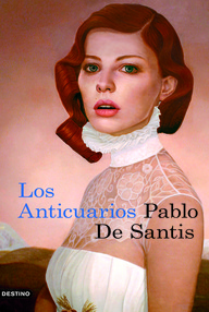 Libro: Los anticuarios - De Santis, Pablo