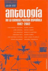 Libro: Antología de la ciencia ficción española - De 1982 a 2002 - Varios autores
