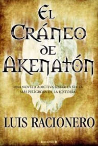 Libro: El cráneo de Akenatón - Luis Racionero