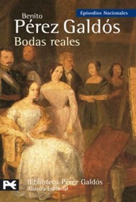 Libro: Episodios nacionales. Tercera serie - 10 Bodas reales - Pérez Galdós, Benito