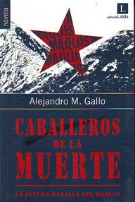 Libro: Caballeros de la muerte - Gallo, Alejandro M.