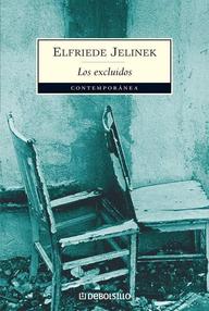 Libro: Los excluidos - Jelinek, Elfriede