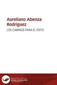 Libro: Los caminos para el éxito - Abenza y Rodríguez, Aureliano