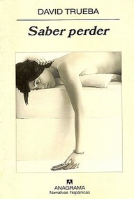 Libro: Saber perder - Trueba, David