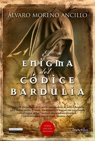 Libro: El enigma del Códice Bardulia - Álvaro Moreno Ancillo