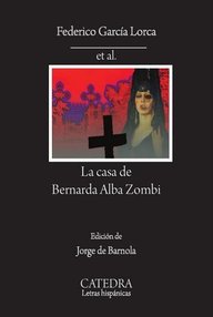 Libro: La casa de Bernarda Alba Zombi - Barnola, Jorge de & Bartual, Roberto & Carreira, Miguel