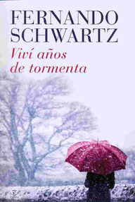 Libro: Viví años de tormenta - Schwartz, Fernando