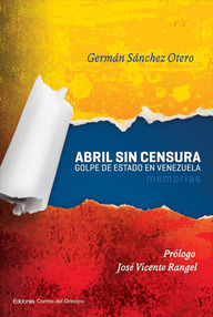 Libro: Abril sin censura - Sánchez Otero, Germán