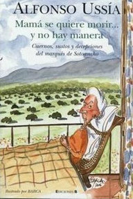 Libro: Marqués de Sotoancho - 08 Mamá se quiere morir ... y no hay manera - Ussía, Alfonso