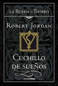 Libro: La Rueda del Tiempo - 18 Cuchillo de Sueños - Jordan, Robert