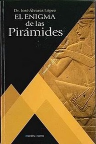 Libro: El enigma de las pirámides - Álvarez López, José