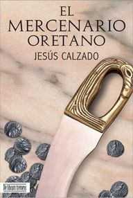 Libro: El mercenario oretano - Calzado Díaz, Jesús