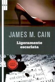 Libro: Ligeramente Escarlata - Cain, James Mallahan