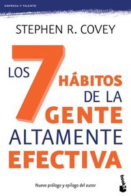 Libro: Los siete hábitos de las personas altamente efectivas - Covey, Stephen