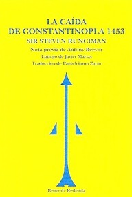 Libro: La caída de Constantinopla 1453 - Runciman, Steven