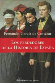 Libro: Los perdedores de la historia de España - García de Cortázar, Fernando