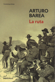 Libro: La forja de un rebelde - 02 La ruta - Barea, Arturo