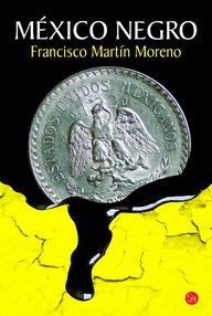 Libro: México negro - Martín Moreno, Francisco