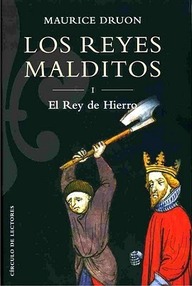 Libro: Reyes malditos - 01 El rey de hierro - Druon, Maurice