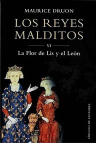 Libro: Reyes malditos - 06 La flor de lis y el león - Druon, Maurice