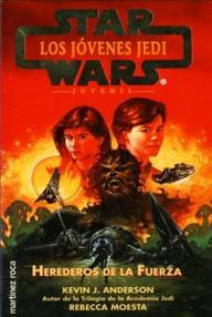 Libro: Los jóvenes Jedi - 01 Herederos de La Fuerza - Anderson, Kevin J. & Moesta, Rebecca