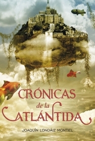Libro: Crónicas de la Atlántida. El último rey - Londáiz Montiel, Joaquín