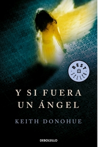 Libro: Y si fuera un ángel - Donohue, Keith