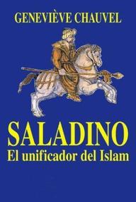 Libro: Saladino, el unificador del Islam - Chauvel, Genevieve