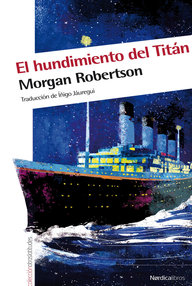 Libro: El hundimiento del Titán - Robertson, Morgan