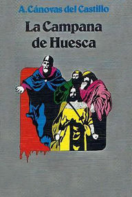 Libro: La campana de Huesca - Cánovas del Castillo, Antonio