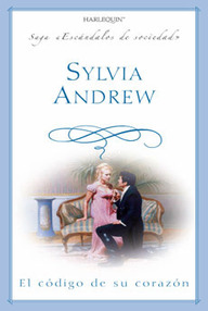 Libro: Escándalos de Sociedad - 07 El Código de su Corazón - Andrew, Sylvia