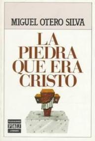 Libro: La piedra que era Cristo - Otero Silva, Miguel