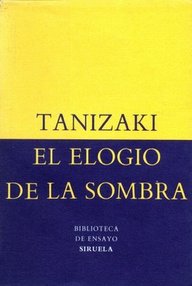 Libro: El elogio de la sombra - Tanizaki, Yunichiro
