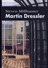 Martin Dressler: historia de un soñador americano