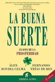 Libro: La buena suerte - Rovira, Álex & Trías de Bes, Fernando