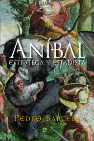 Libro: Aníbal de Cartago. Estratega y estadista. - Barceló, Pedro