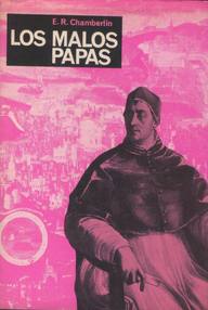 Libro: Los malos papas - Chamberlin, E. R.