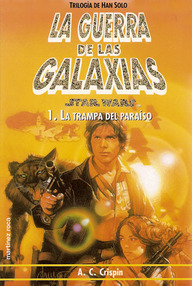 Libro: Star Wars: Trilogía de Han Solo - 01 La Trampa del paraíso - Crispin, A.C.