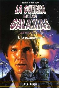 Libro: Star Wars: Trilogía de Han Solo - 02 La Maniobra Hutt - Crispin, A.C.