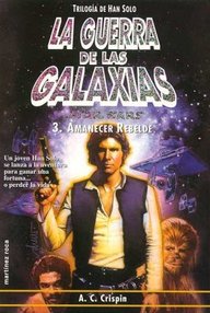 Libro: Star Wars: Trilogía de Han Solo - 03 Amanecer rebelde - Crispin, A.C.