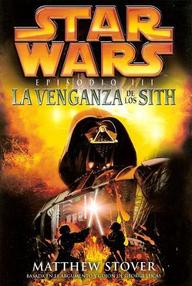Libro: Star Wars: Episodio - 03 La venganza de los Sith - Stover, Matthew