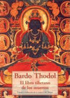 Bardo thodol. El libro tibetano de los muertos