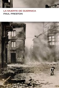 Libro: La muerte de Guernica - Preston, Paul