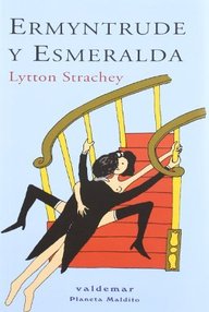 Libro: Ermyntrude y Esmeralda - Strachey, Lytton