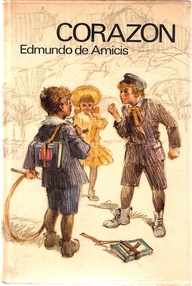 Libro: Corazón. Diario de un niño (Marco, de los Apeninos a los Andes) - Edmondo De Amicis