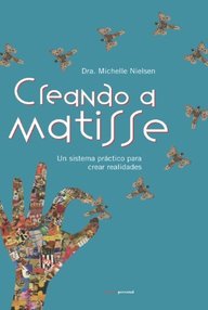 Libro: Creando a Matisse - Michelle Nielsen