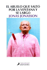Libro: El abuelo que saltó por la ventana y se largó - Jonas Jonasson