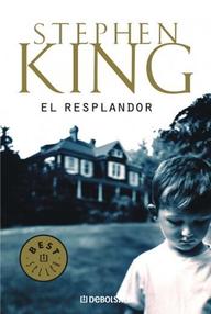 Libro: El resplandor - King, Stephen (Richard Bachman)