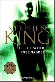 Libro: El retrato de Rose Madder - King, Stephen (Richard Bachman)